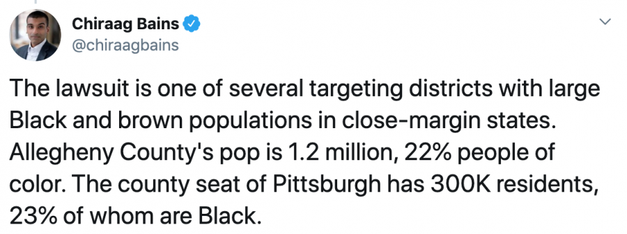 Chiraag Bains tweet: The lawsuit is one of several targeting districts with large Black and brown populations in close-margin states. Allegheny County's pop is 1.2 million, 22 percent people of color.