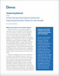 First page of the Taxes Explained A Fair and Just Tax Code Is Critical for Improving Economic Power for the People pdf in a white paper format