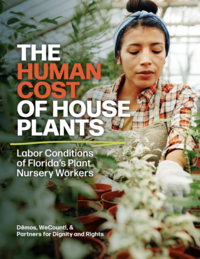 Cover - Human Costs of Houseplants: Labor Conditions of Florida's Plant Nursery Workers