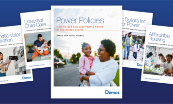 The image shows a series of reports by Demos on various social policies. Titles include "Public Banks," "Universal Child Care," "Automatic Voter Registration," "Power Policies," "Dollars for Power," "Affordable Housing," "Democracy Vouchers," and "Universal Voting by Mail," all displayed against a blue background.